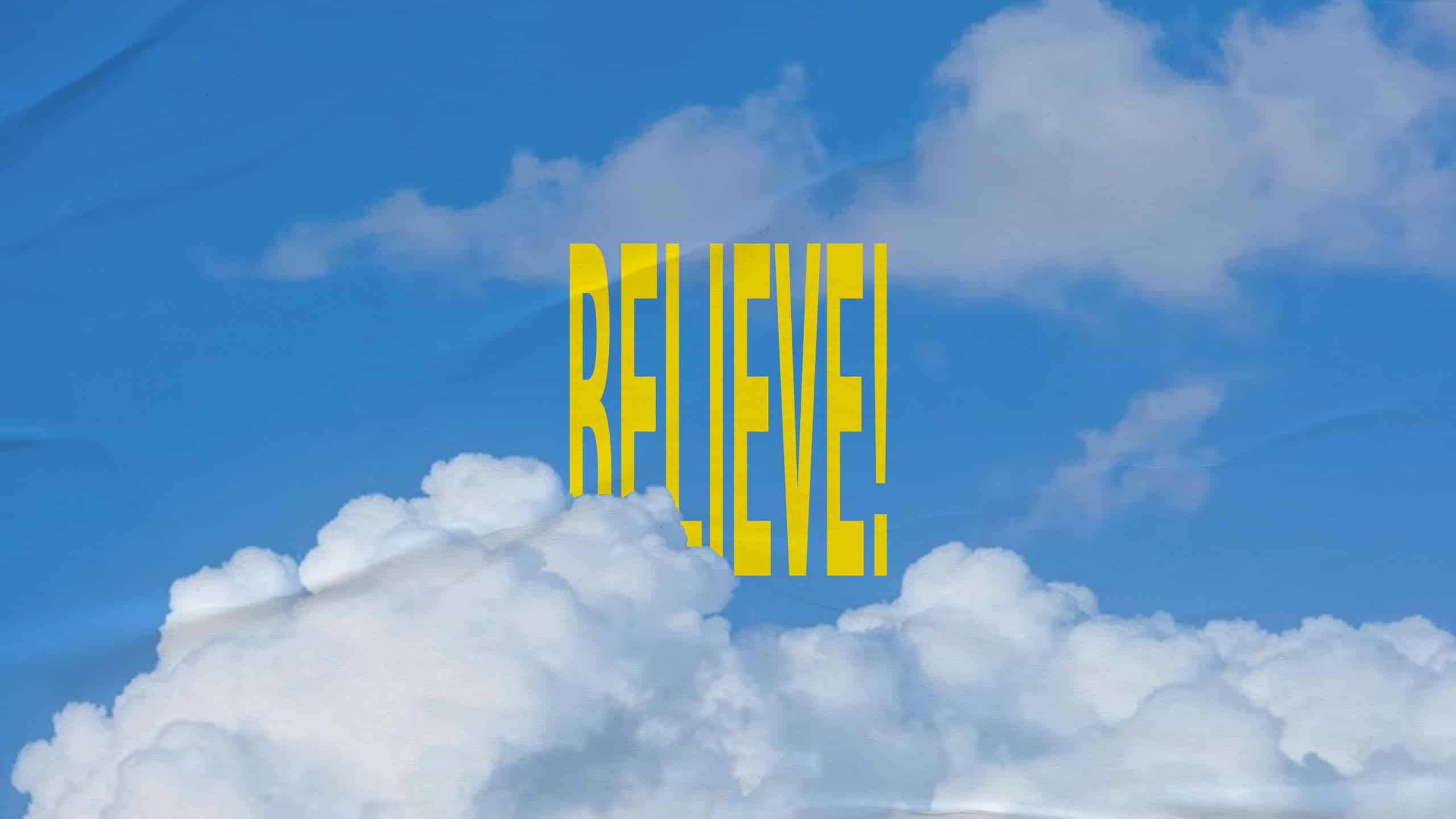BELIEVE_2560x1440